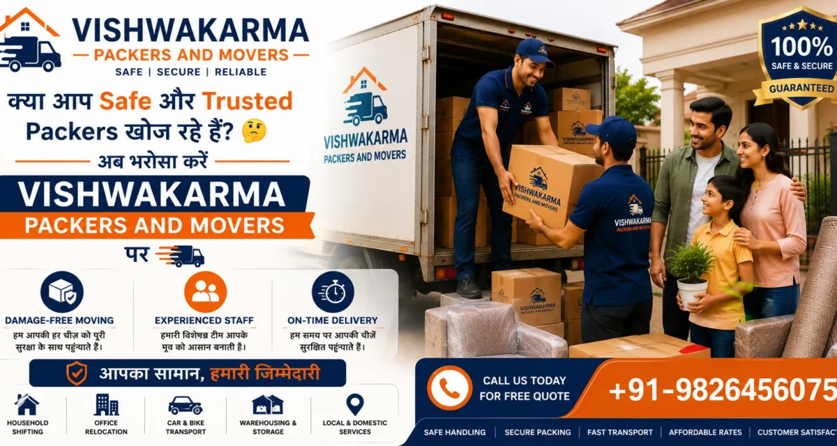 Why Choose Vishwakarma Packers and Movers for Your Next Big Move?