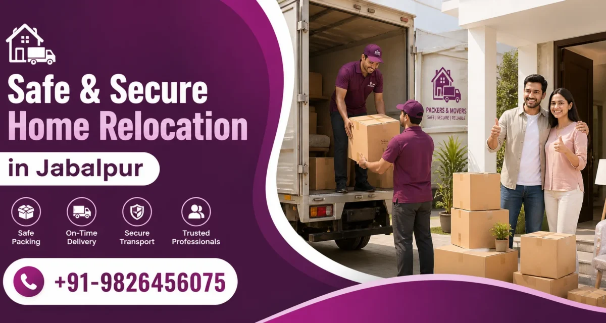 Best Packers and Movers in Jabalpur (2026) | Safe & Affordable Shifting