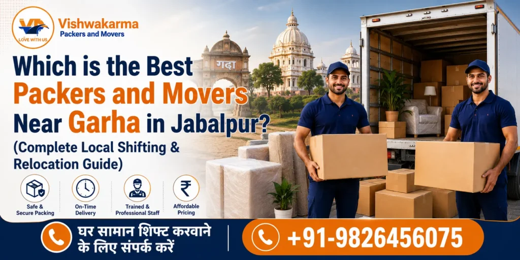 Which is the Best Packers and Movers Near Garha in Jabalpur